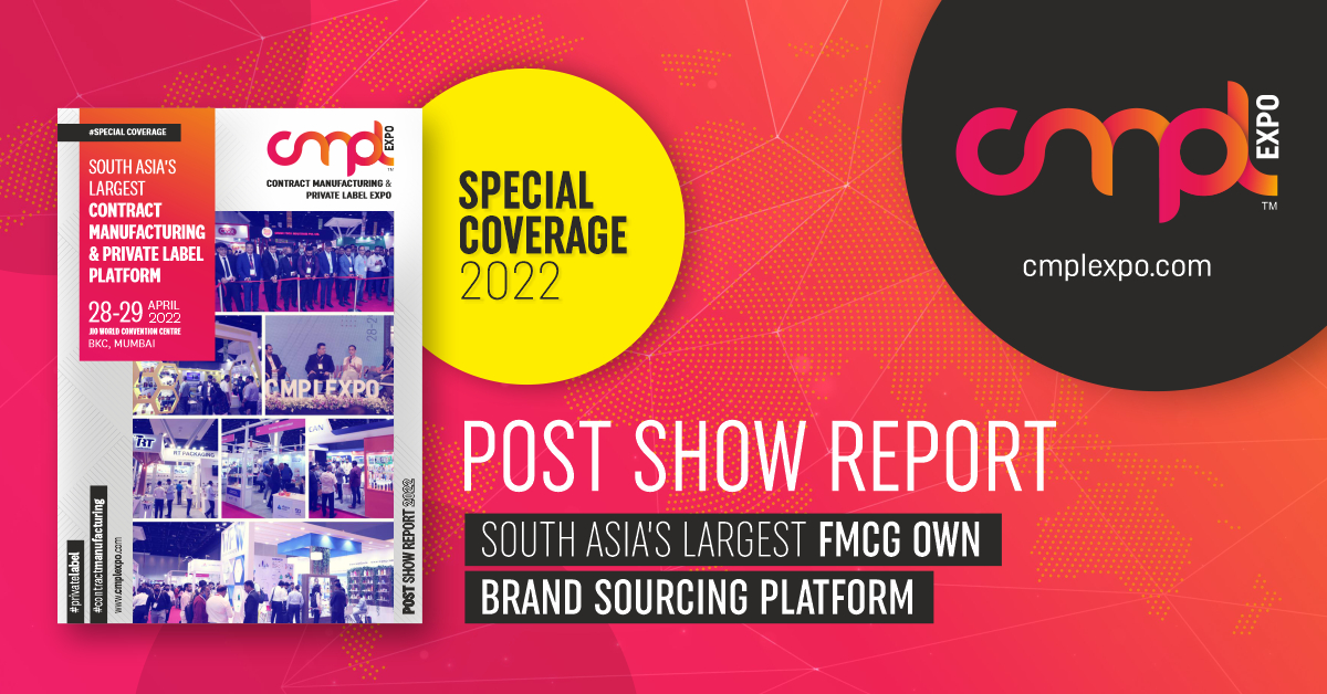 Post Show Report CONTRACT MANUFACTURING & PRIVATE LABEL EXHIBITION